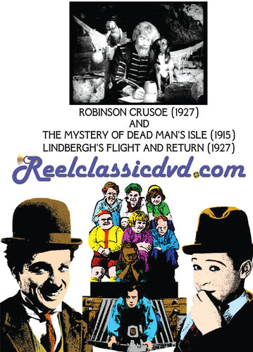 Robinson Crusoe / The Mystery of Dead Man's Isle / Lindbergh's Flight and Return