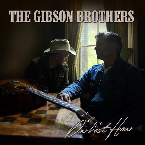 The Gibson Brothers - Darkest Hour
