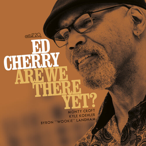 Ed Cherry - Are We There Yet