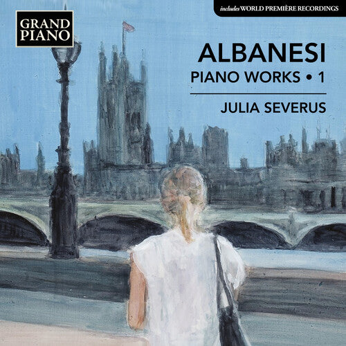 Albanesi/ Severus - V1: Piano Works