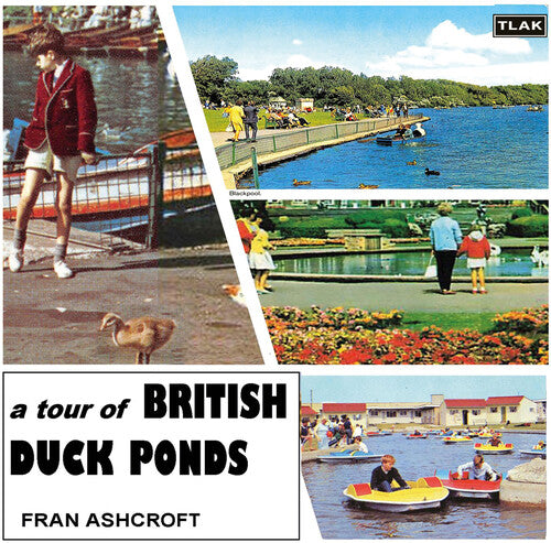 Fran Ashcroft - A Tour Of British Duck Ponds