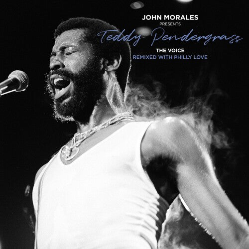 Teddy Pendergrass - JOHN MORALES PRESENTS TEDDY PENDERGRASS - THE VOICE - REMIXED WITH PHILLY LOVE