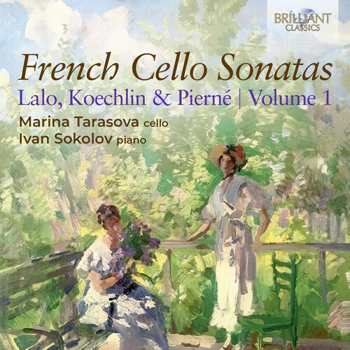 Koechlin/ Lalo/ Tarasova - V1: French Cello Sonatas