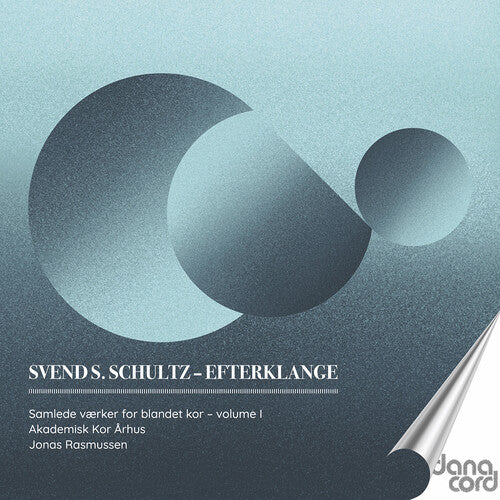 Schultz/ Akademisk Kor Arhus - Choral Songs