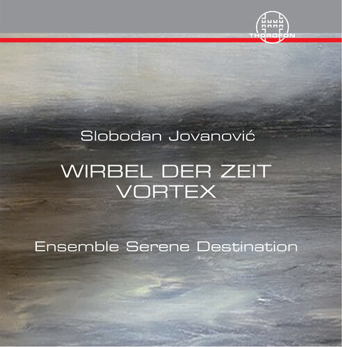 Jovanovic/ Ensemble Serene Destination - Wirbel der Zeit