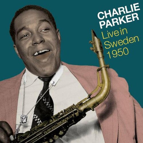 Charlie Parker - Live In Sweden 1950