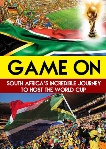 Game On: South Africa's Incredible Journey to Host the World Cup