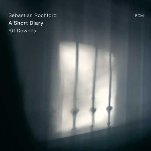 Sebastian Rochford / Kit Downes - A Short Diary
