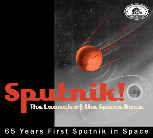 Various Artists - Bear Family Memorial Series: Sputnik! The Launch Of The Space Race (Various Artists)