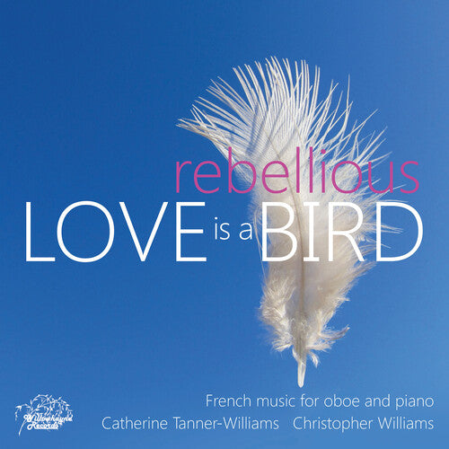 Bizet/ Brod/ Colomer - Love is a Rebellious Bird - French Music for Oboe & Piano