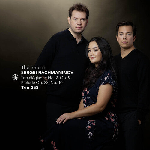 Rachmaninoff/ Trio 258 - The Return - Piano Trio No. 2