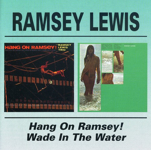 Ramsey Lewis - Hang on Ramsey / Wade in the Water
