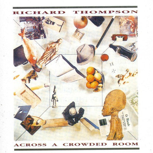 Richard Thompson - Across a Crowded Room