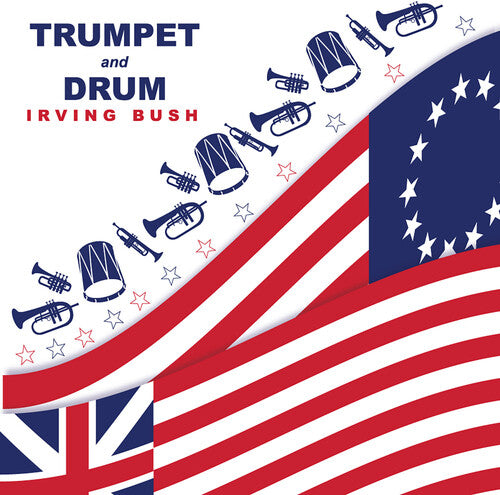 Irving Bush - Trumpet & Drum
