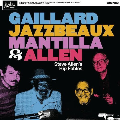 Gaillard/ Jazzbeaux/ Mantilla/ Allen - Steve Allen's Hip Fables
