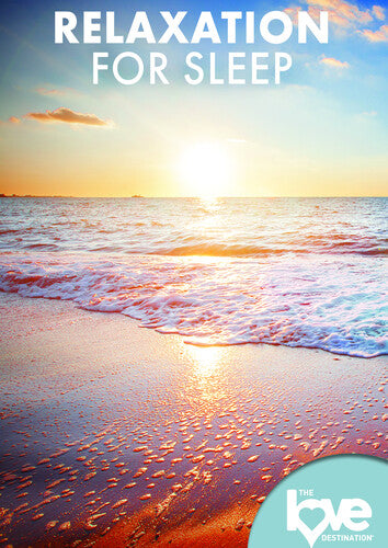 The Love Destination Courses: Relaxation For Sleep