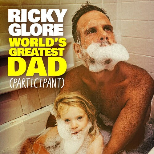 Ricky Glore - WORLD'S GREATEST DAD (PARTICIPANT)
