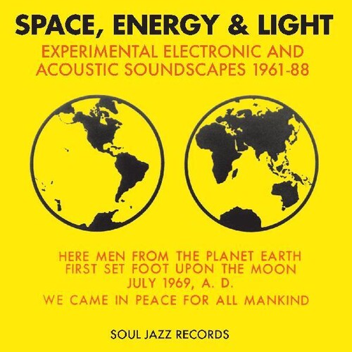 Soul Jazz Records Presents - Space, Energy & Light: Experimental Electronic And Acoustic Soundscapes 1961-88