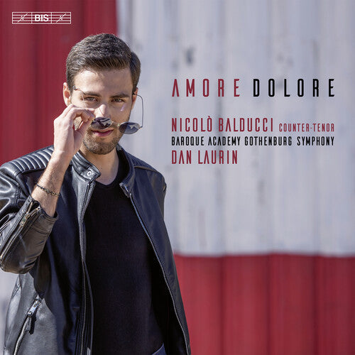 Broschi/ Duni/ Handel/ Balducci - Amore Dolore - Countertenor Arias
