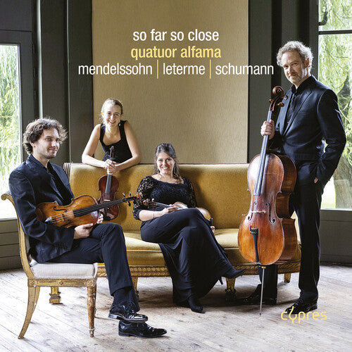 Leterme/ Mendelssohn/ Schumann - So Far So Close
