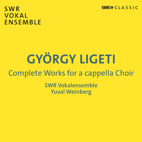 Ligeti/ Swr Vokalensemble - Complete Works for a Cappella Choir