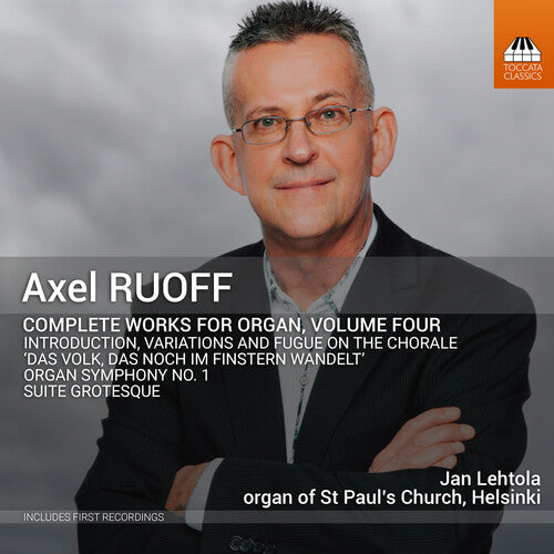 Ruoff/ Lehtola - Complete Works for Organ Vol. 4