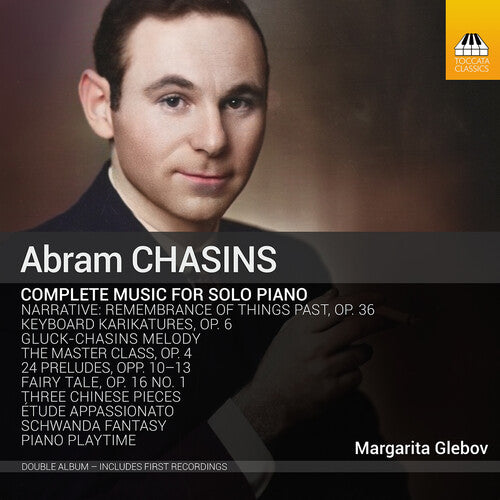 Chasins/ Glebov - Complete Music for Piano Solo