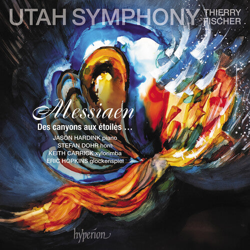 Utah Symphony - Messiaen: Des canyons aux etoiles