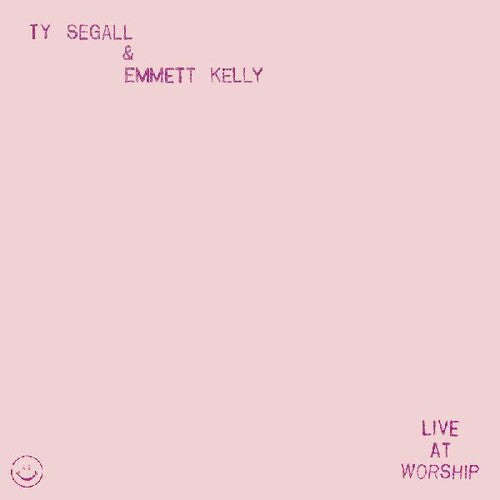 Ty Segall / Emmett Kelly - Live At Worship