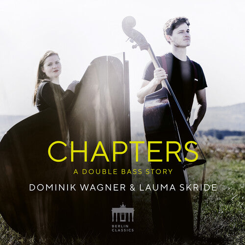 Boulanger/ Wagner/ Lauma Skride - Chapters - A Double BaSS Story