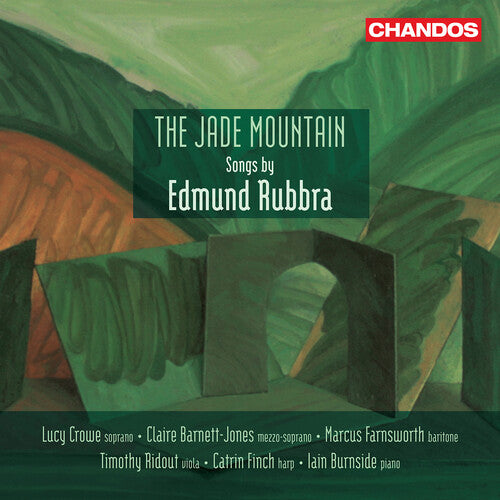 Rubbra/ Crowe/ Farnsworth - The Jade Mountain