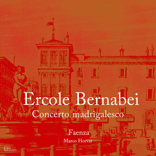 Bernabei/ Faenza/ Horvat - Concerto madrigalesco