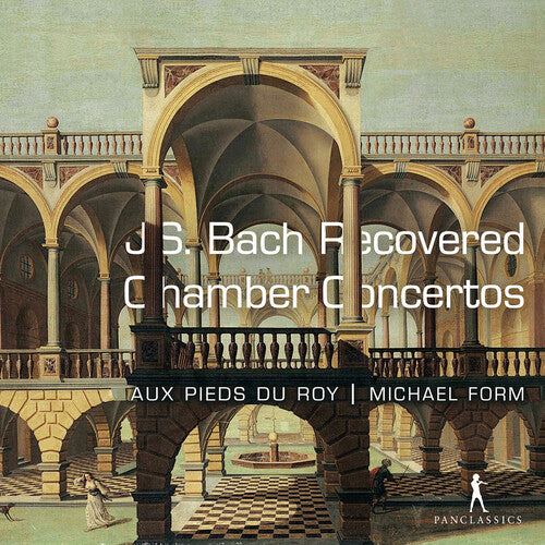 J.S. Bach / Borner/ Form - Recovered Chamber Concertos