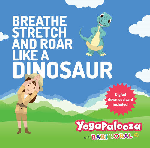 Bari Koral - Breathe Stretch and Roar Like a Dinosaur