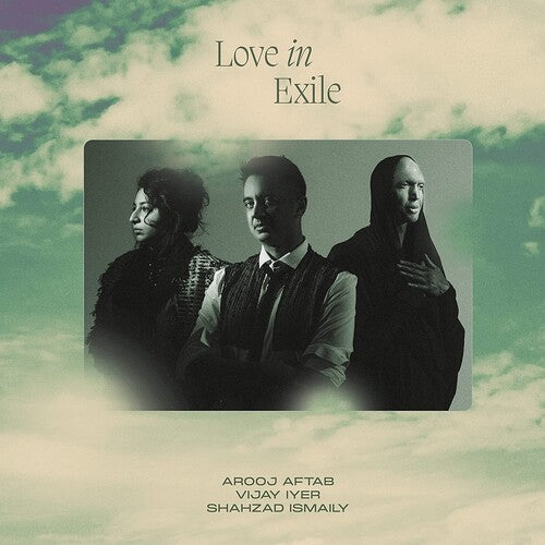Arooj Aftab / Vijay Lyer / Shahzad Ismaily - Love In Exile