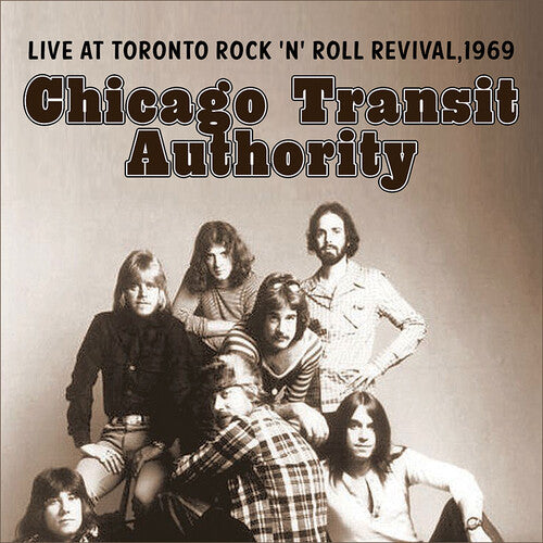 Chicago Tranist Authority - Live At Toronto Rock 'N' Roll Revival, 1969
