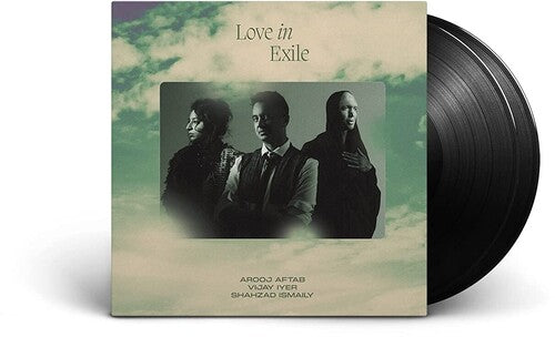 Arooj Aftab / Vijay Lyer / Shahzad Ismaily - Love In Exile