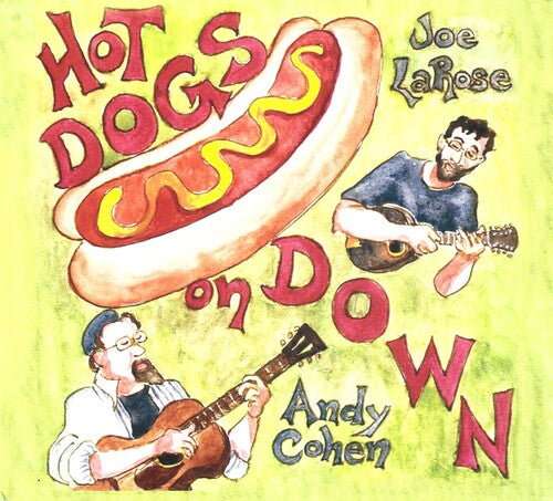 Andy Cohen / Joe Rose - Hot Dogs On Down
