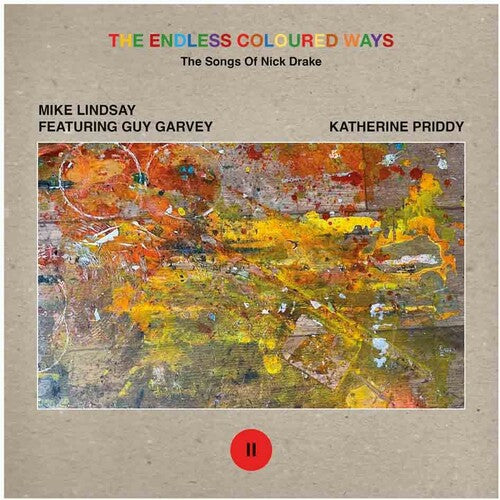 Mike Lindsay - Endless Coloured Ways: The Songs Of Nick Drake