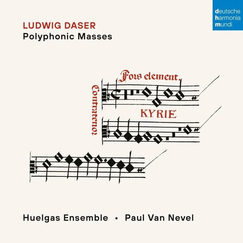 Ludwig Daser / Paul Nevel / Huelgas Ensemble - Ludwig Daser: Polyphonic Masses