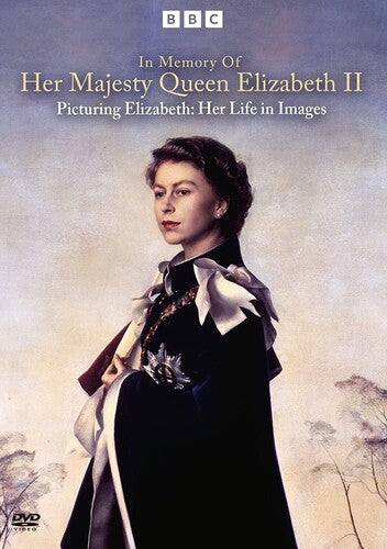 In Memory Of Her Majesty Queen Elizabeth II - Picturing Elizabeth: Her Life In Images