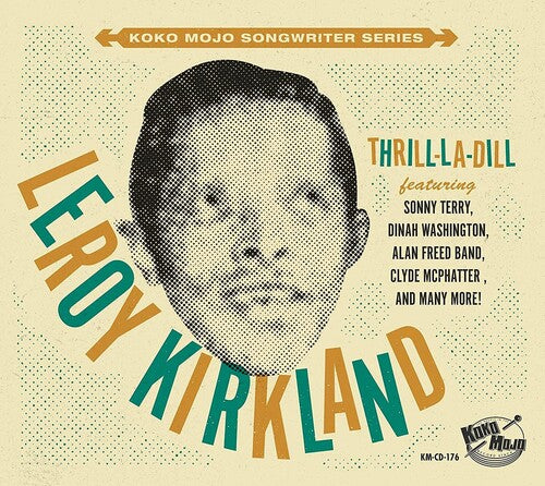 Koko Mojo Writer Series Leroy Kirkland/ Various - Koko Mojo Writer Series Leroy Kirkland Thrill-la-dill (Various Artists)