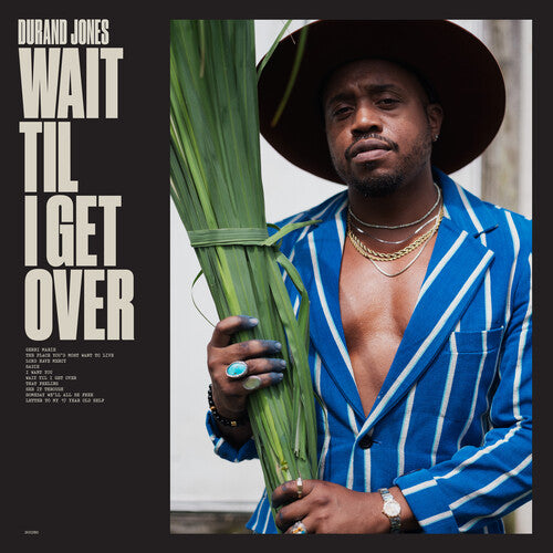 Durand Jones - Wait Til I Get Over - Blue Jay