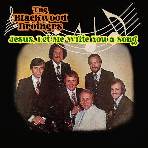 The Blackwood Brothers - Jesus, Let Me Write You a Song