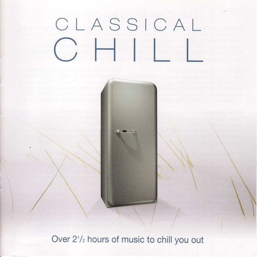 Various Artists - Classical Chill / Various