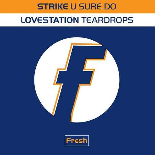 Strike/ Lovestation - U Sure Do / Teardrops - 140-Gram Black Vinyl