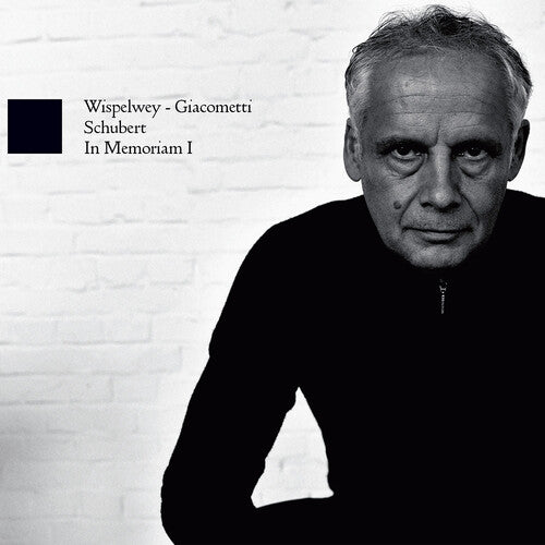 Schubert/ Wispelwey/ Giacometti - In Memoriam I