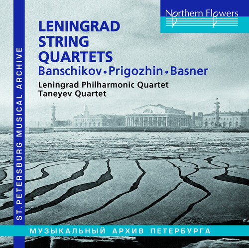 Leningrad Philharmonic Quartet - Leningrad String Quartets, Banschikov - Prigozhin - Basner