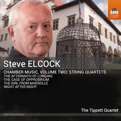 Elcock/ Mills/ Tippett Quartet - Chamber Music, Vol. 2 - String Quartets