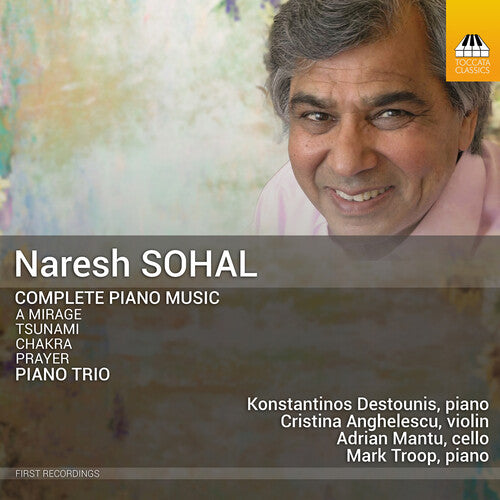 Sohal/ Destounis/ Anghelescu - Complete Piano Music Piano Trio